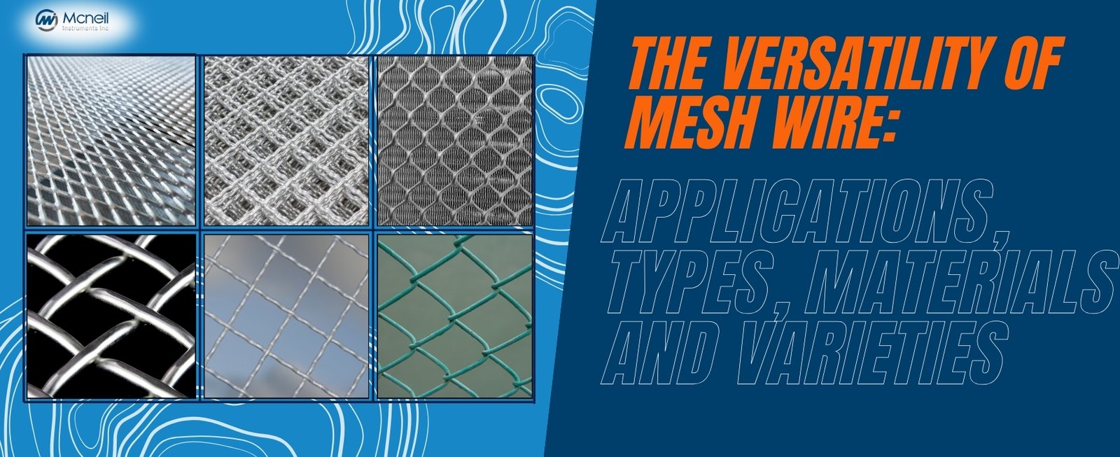 The Versatility of Mesh Wire: Applications, Types, Materials and Varieties